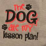 Picture of Dog Ate My Lesson Plan Machine Embroidery Design