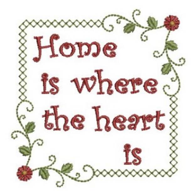 Picture of Home Is Where The Heart Is Machine Embroidery Design