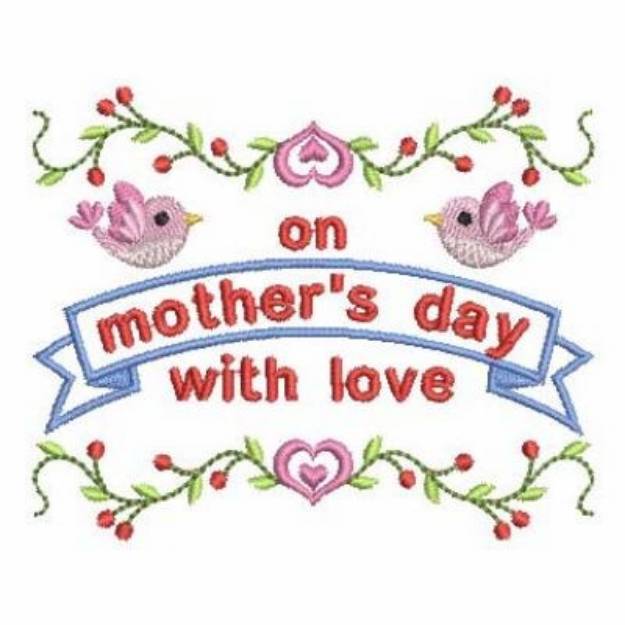 Picture of Mothers Day With Love Machine Embroidery Design