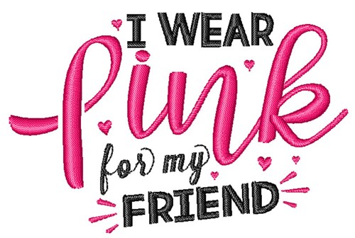 I wear pink for my Friend Machine Embroidery Design