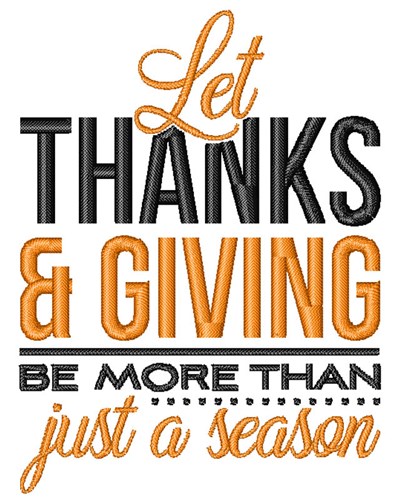 Let Thanks  Giving Be more than Machine Embroidery Design