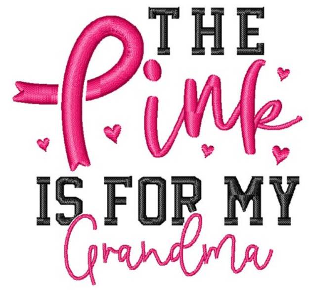Picture of The Pink is for my Grandma Machine Embroidery Design
