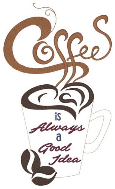 Picture of Coffee Is Always Machine Embroidery Design