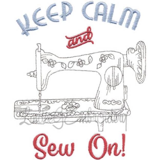 Picture of Keep Calm & Sew On Machine Embroidery Design