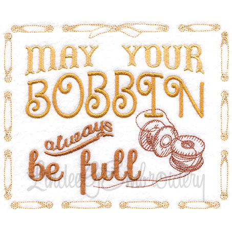 May Your Bobbin Be Full Machine Embroidery Design