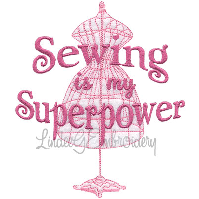 Sewing is my Superpower Machine Embroidery Design