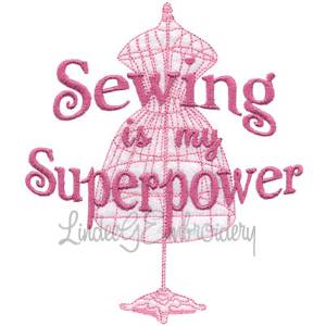 Picture of Sewing is my Superpower Machine Embroidery Design