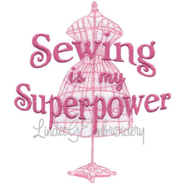 Picture of Sewing is my Superpower Machine Embroidery Design