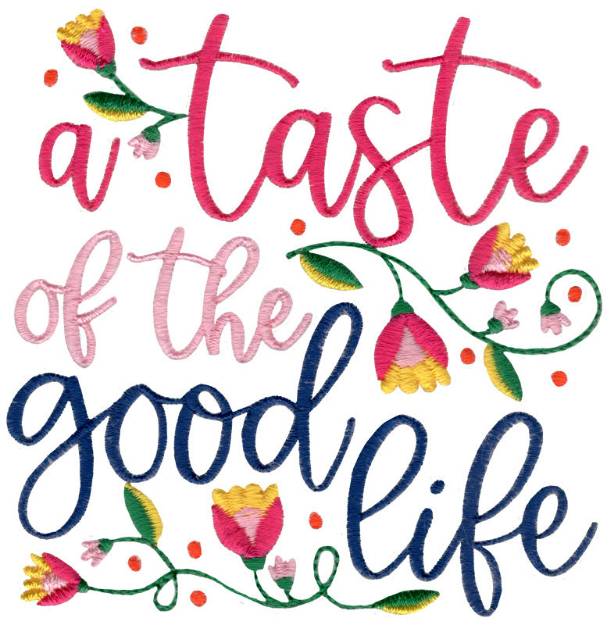 Picture of A Taste Of The Good Life Machine Embroidery Design
