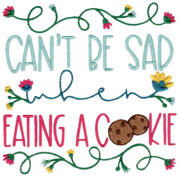 Picture of Can't Be Sad Eating A Cookie Machine Embroidery Design