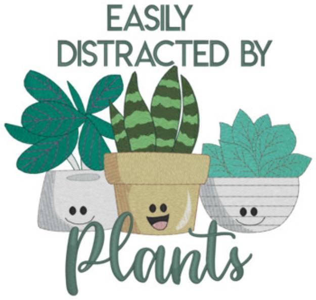 Picture of Easily Distracted By Plants Machine Embroidery Design