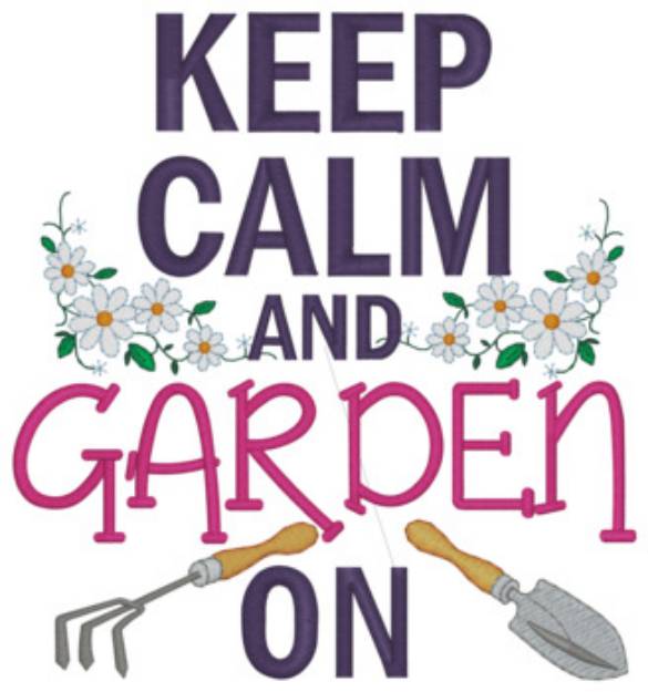 Picture of Keep Calm & Garden Machine Embroidery Design