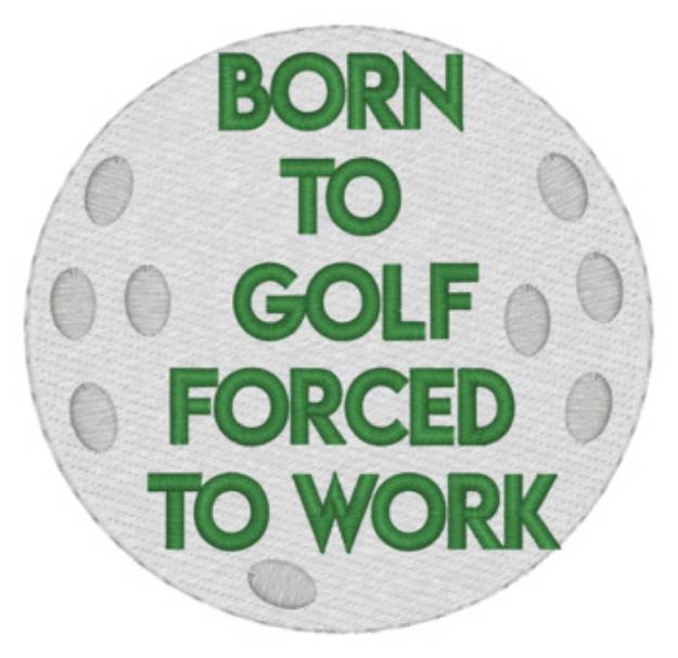 Picture of Born To Golf Machine Embroidery Design
