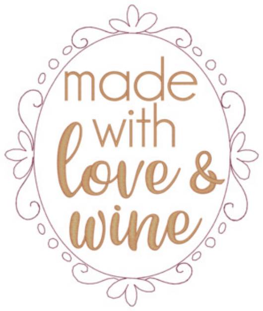 Picture of Made With Love & Wine Machine Embroidery Design